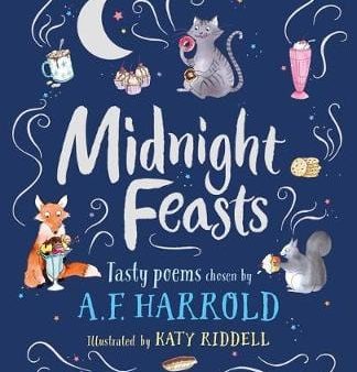 A F Harrold: Midnight Feasts: Tasty poems chosen by A.F. Harrold [2019] hardback on Sale