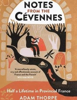 Adam Thorpe: Notes from the Cevennes [2019] paperback Online now