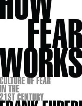 Frank Furedi: How Fear Works [2018] hardback Cheap