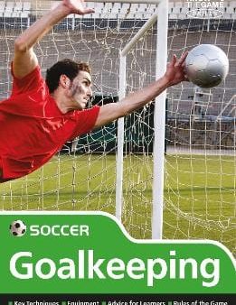 Bloomsbury: Skills: Soccer - goalkeeping [2019] paperback For Cheap