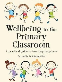 Andrew Forsthoefel: Wellbeing in the Primary Classroom [2018] paperback For Sale