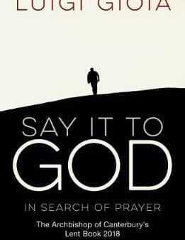 Luigi Gioia: Say it to God [2017] paperback Online Hot Sale