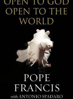 Francis Pope: Open to God: Open to the World [2018] paperback Hot on Sale