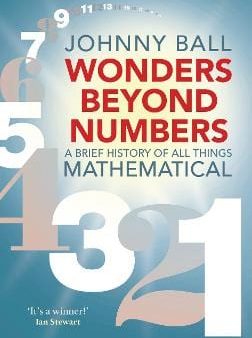 Johnny Ball: Wonders Beyond Numbers [2019] paperback Sale